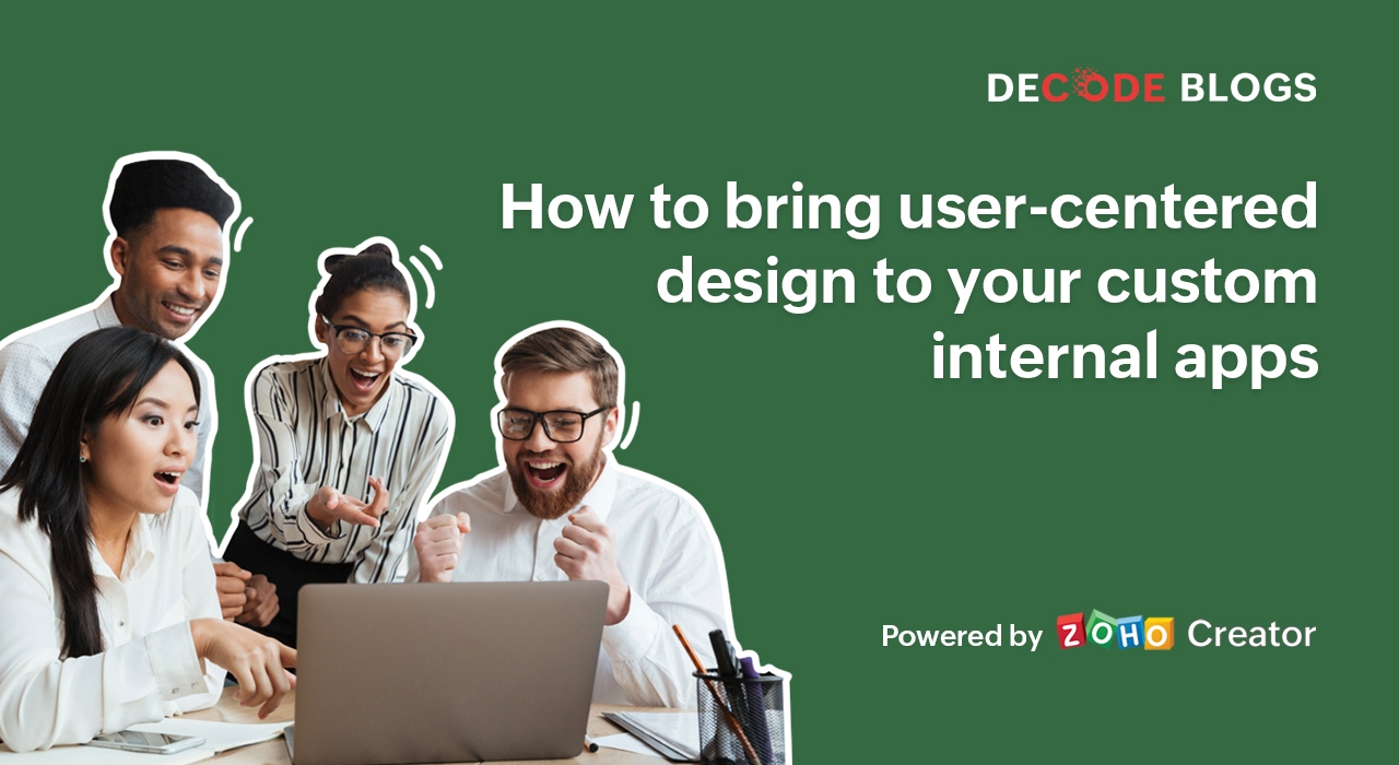 user-centered design to your custom internal apps