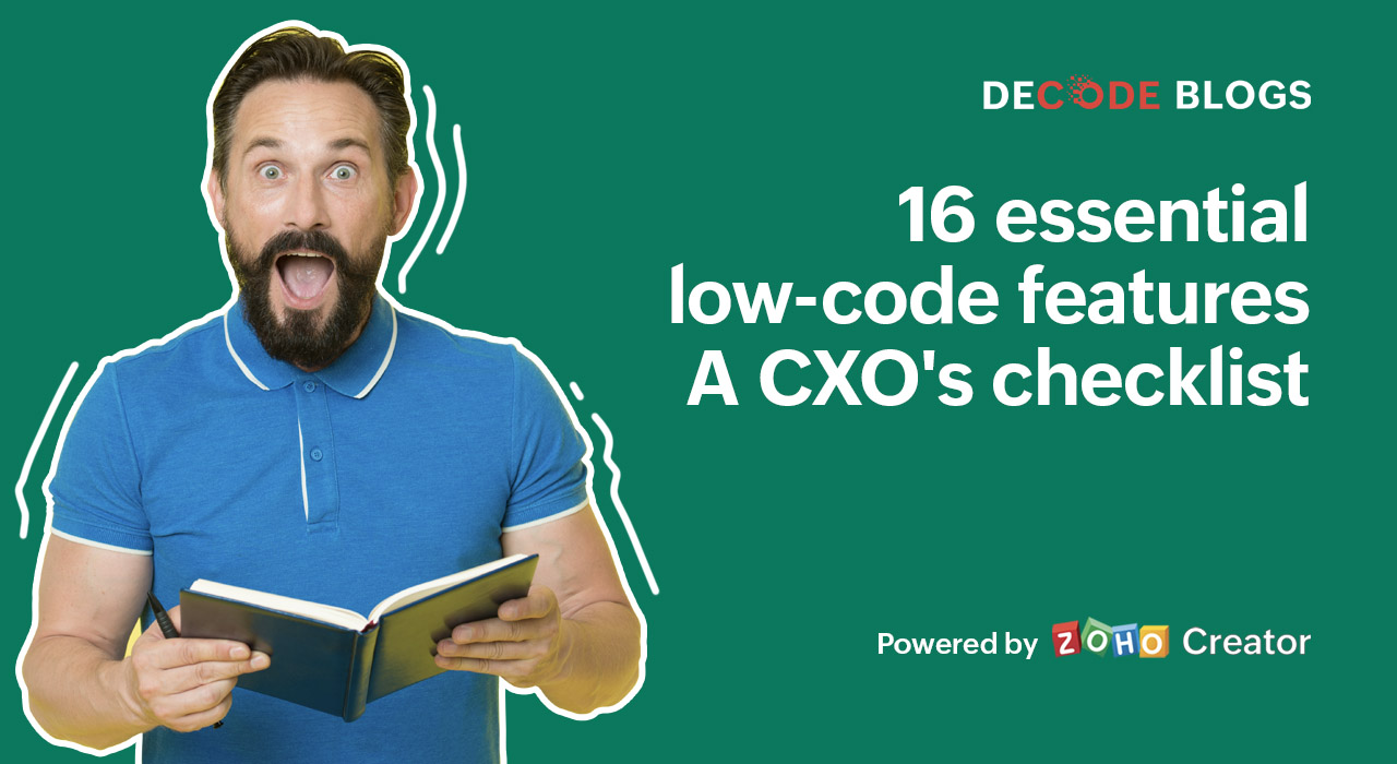 16 essential low-code features - A CXO's checklist