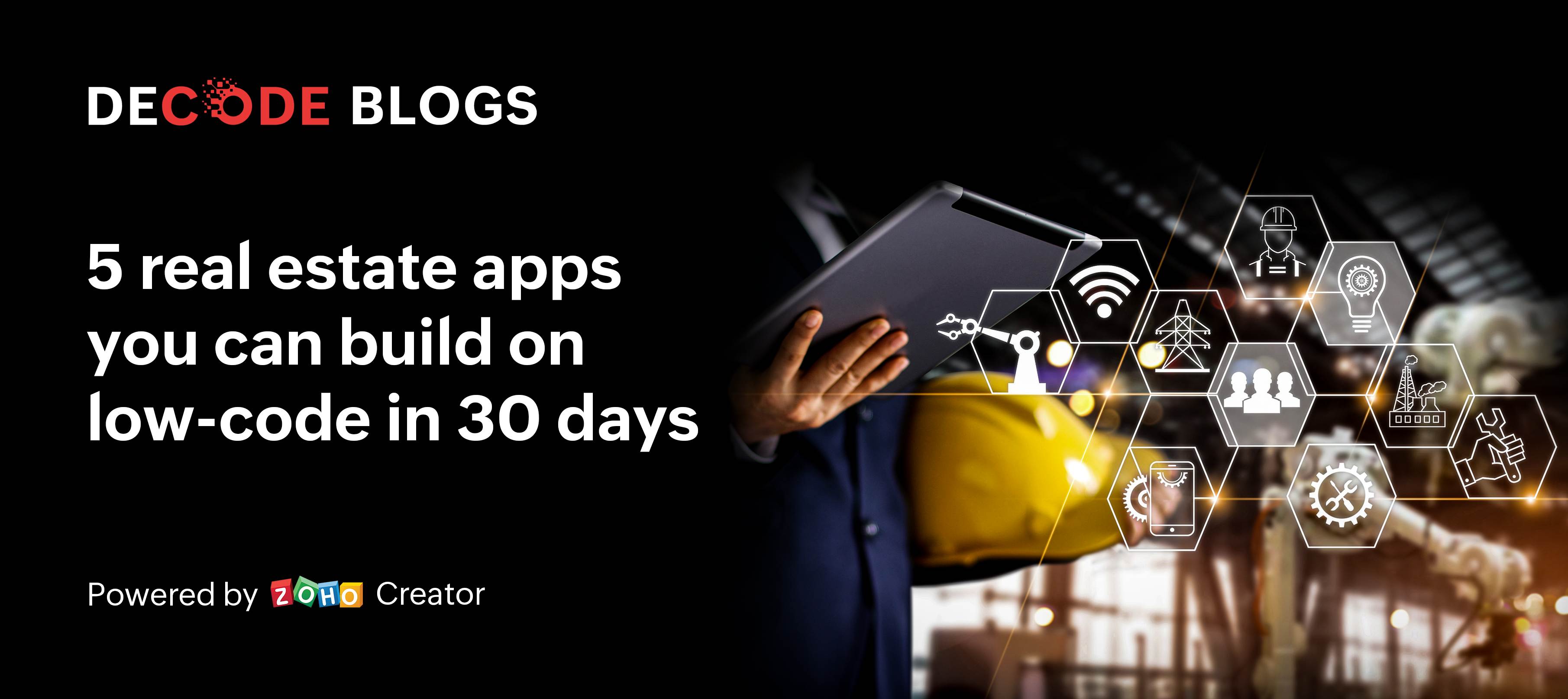 5 real estate apps you can build on low-code in 30 days