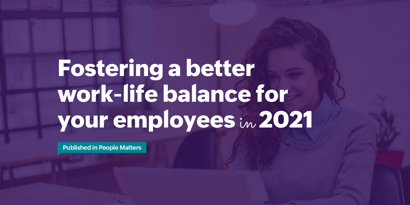 Developing a better work-life balance for your employees