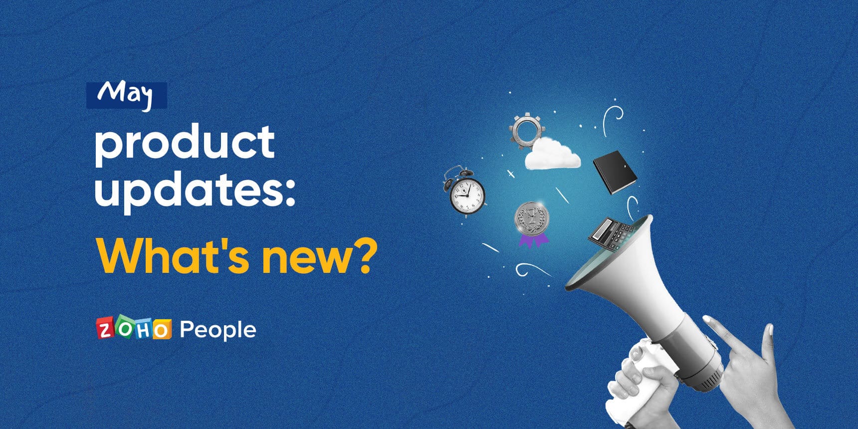 May Product Updates - What's New in Zoho People