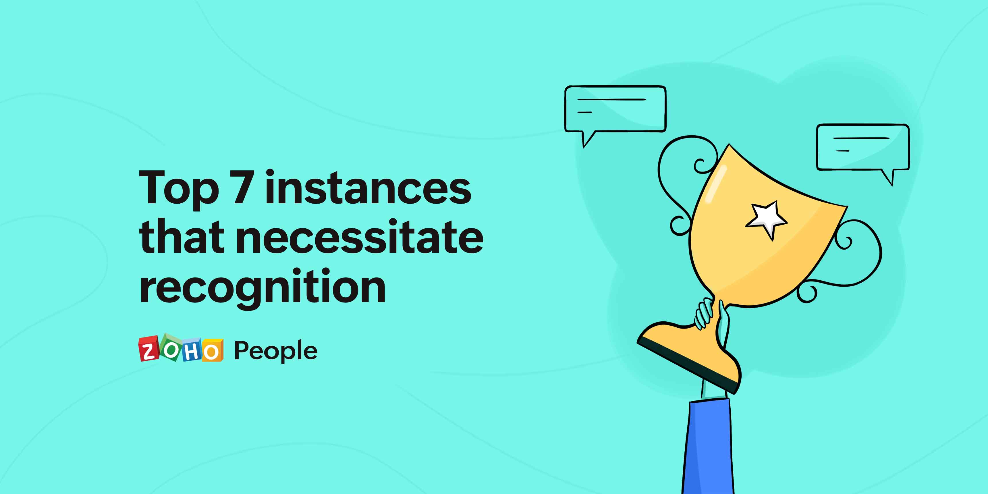 Top 7 instances that necessitate recognition