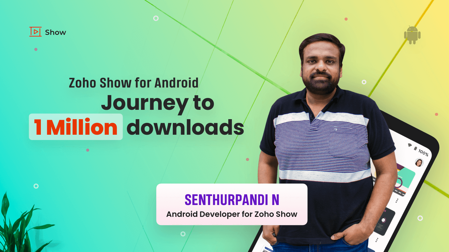  Zoho Show for Android: Journey to 1 million downloads