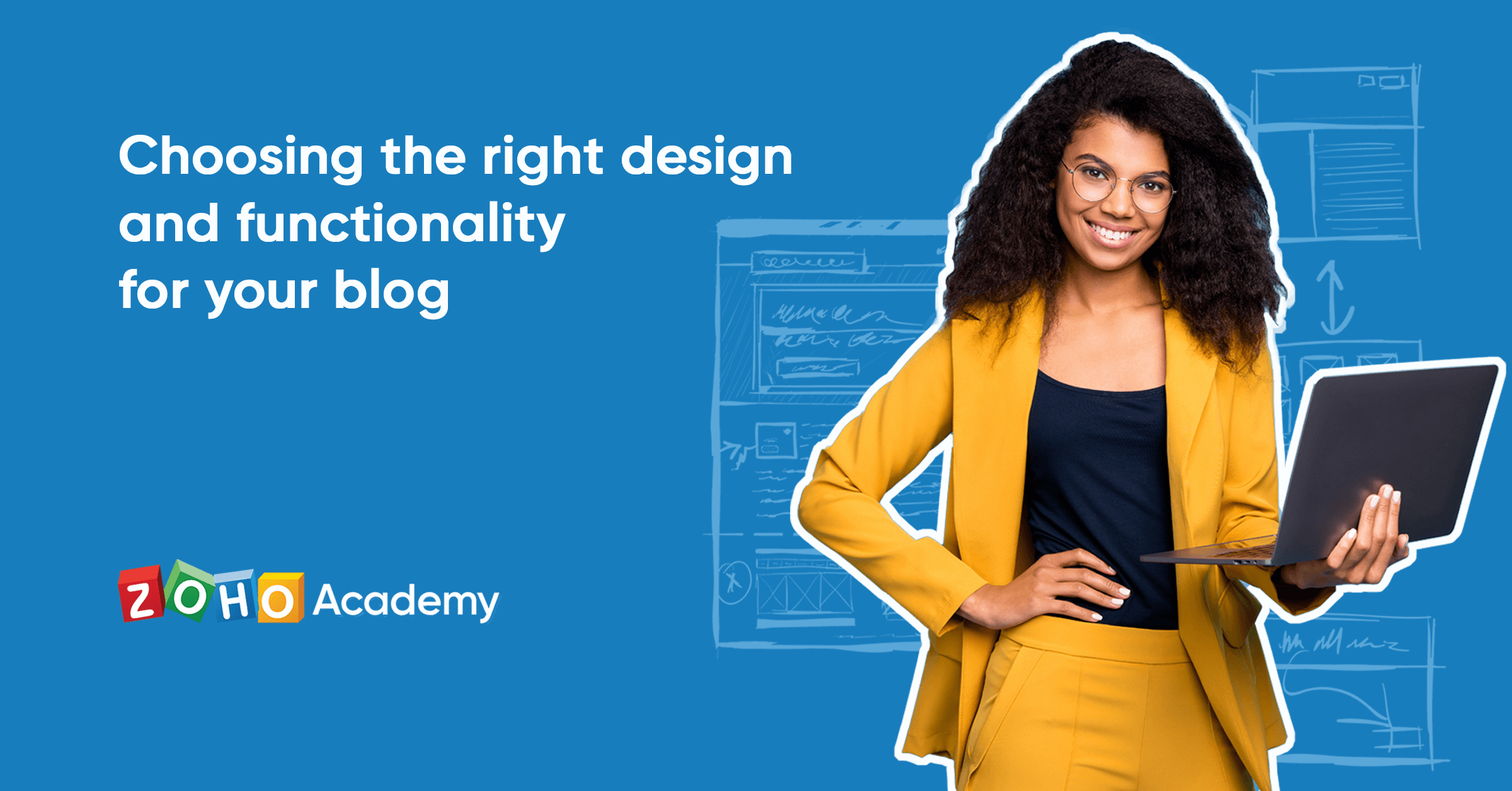 Choosing the Right Design and Functionality for Your Blog | Zoho Academy