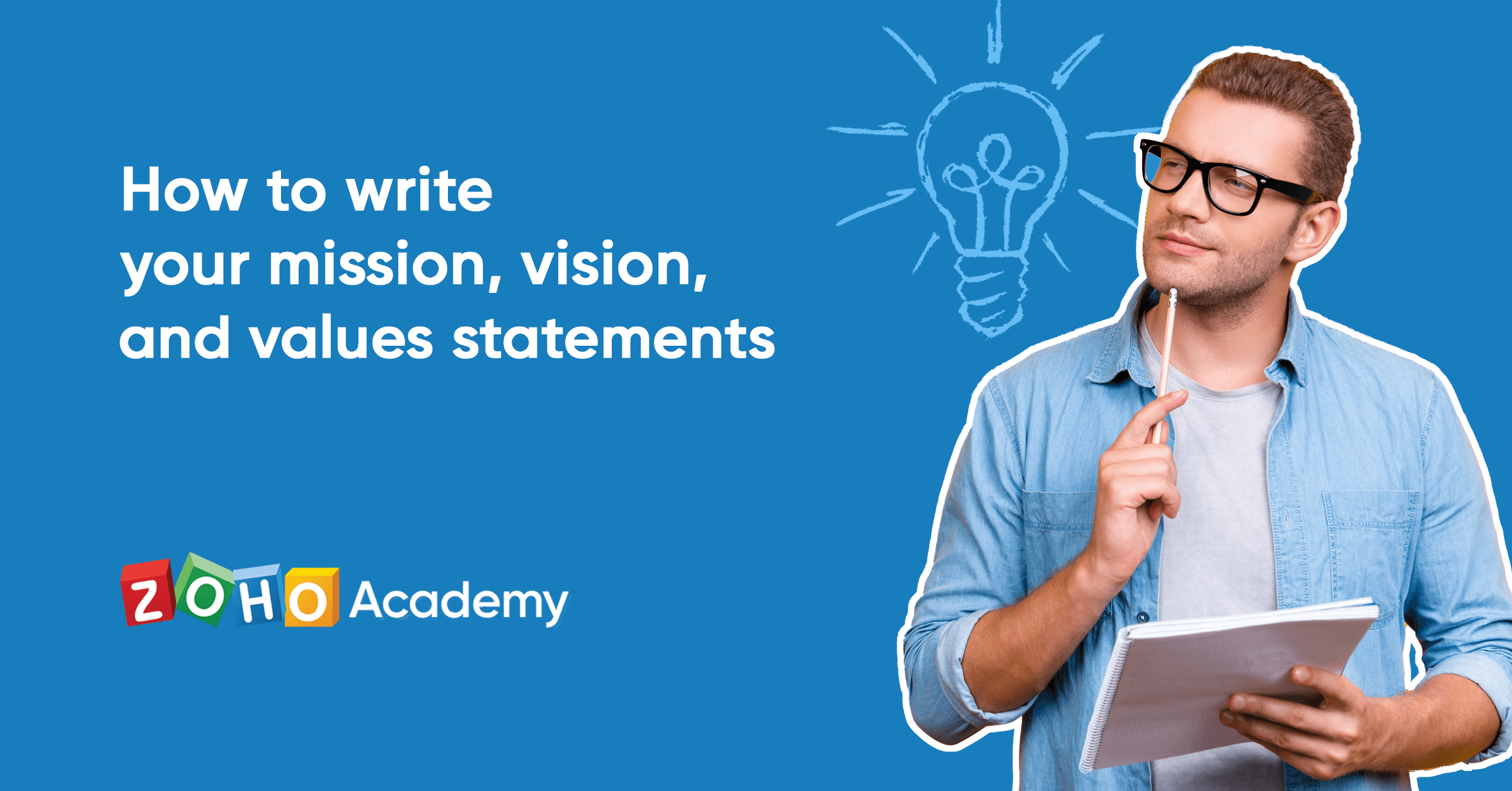 how-to-write-your-mission-vision-and-values-statements-zoho-academy