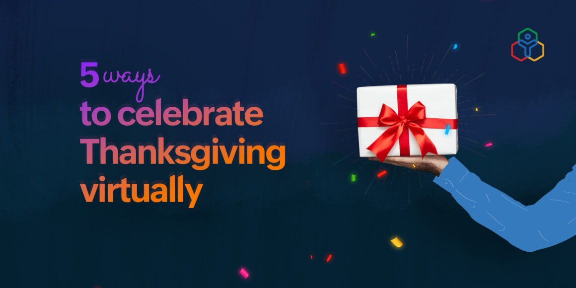 Celebrating thanksgiving virtually