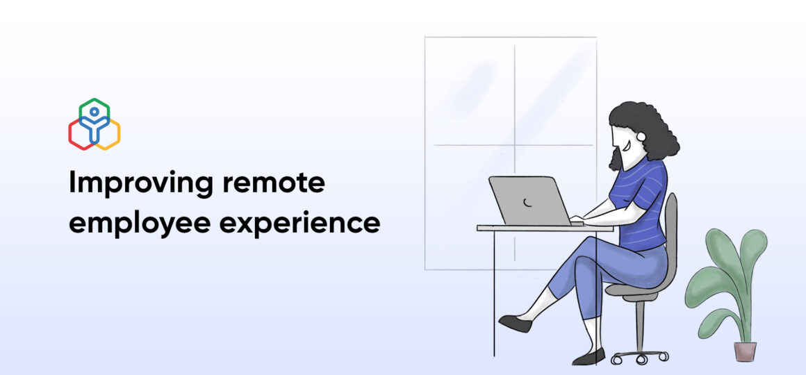 Improving remote employee experience