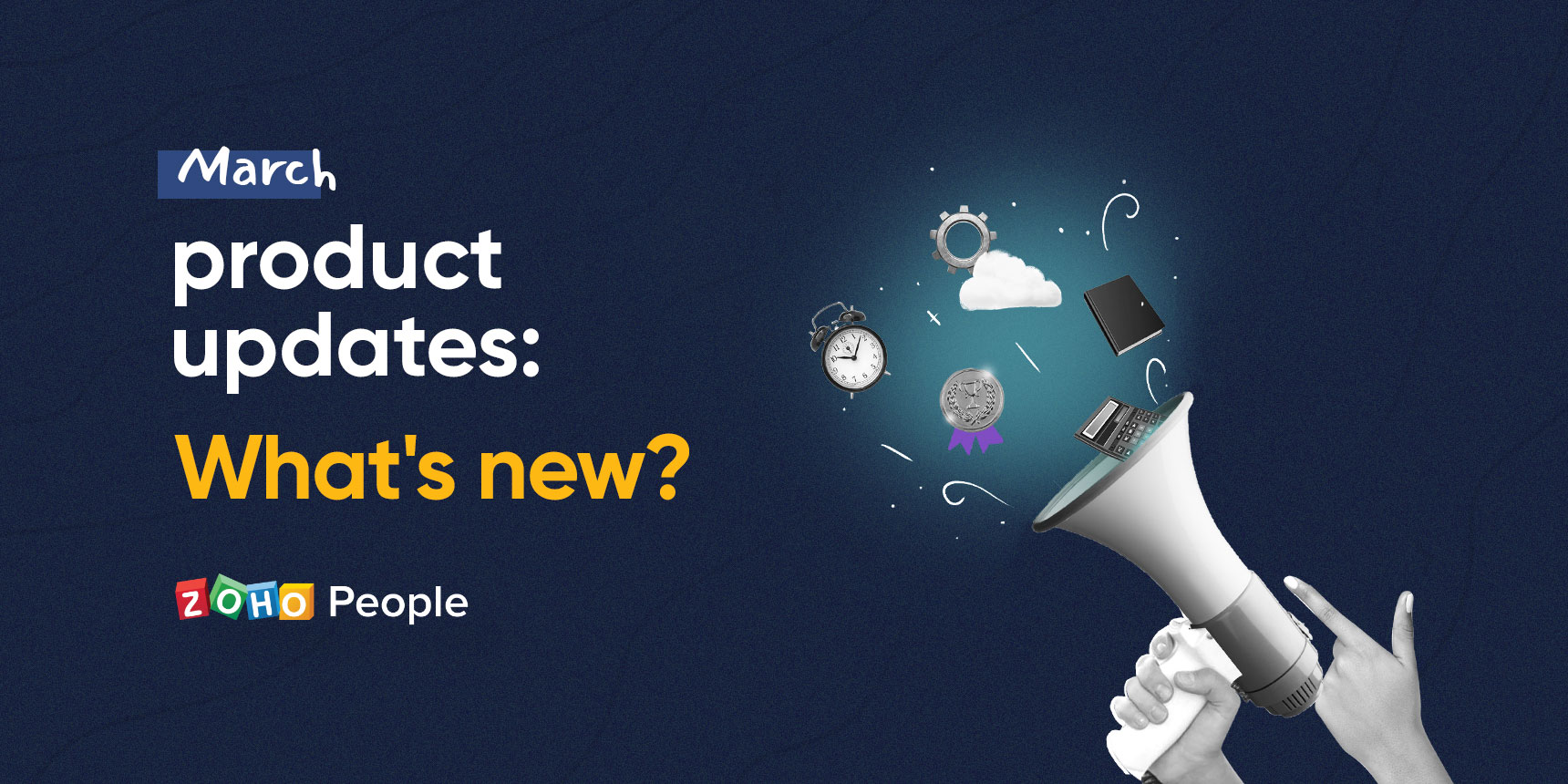 March product updates - Zoho People