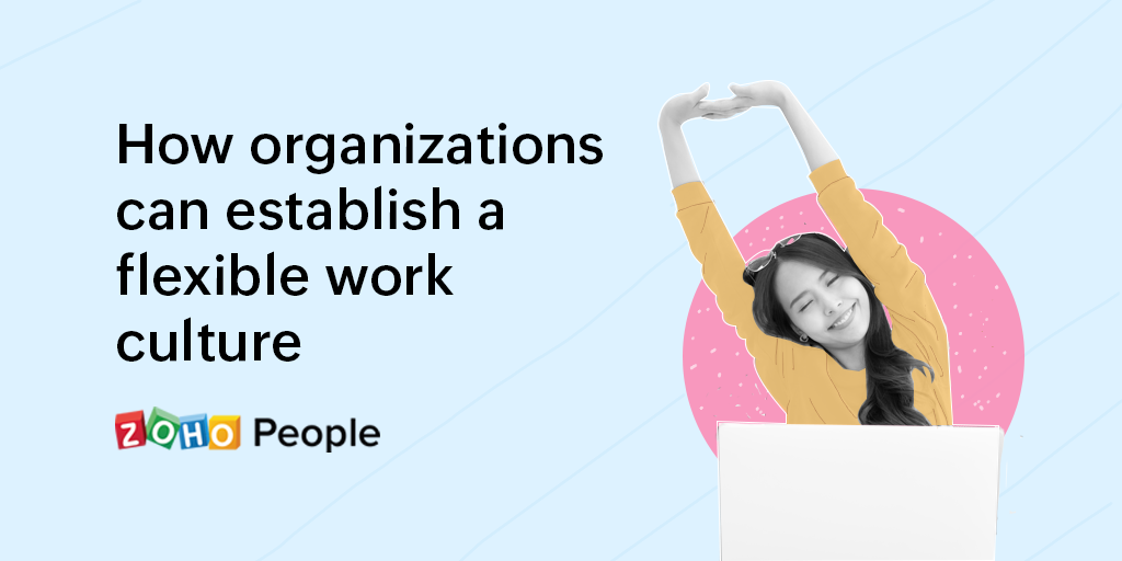 Establishing a flexible work culture