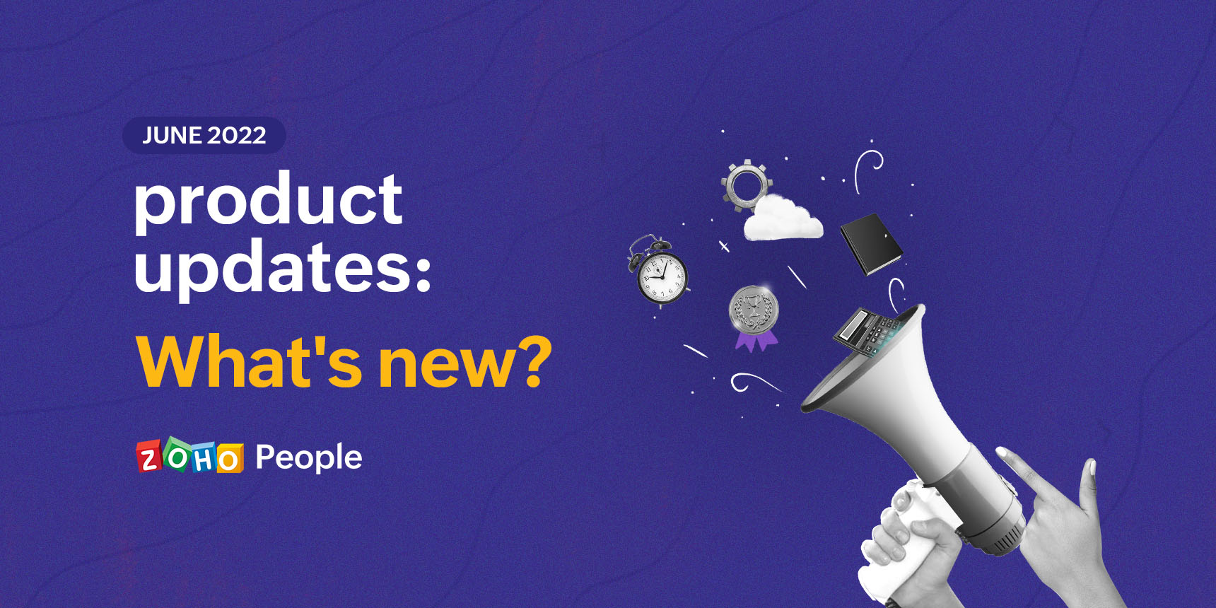 Zoho People Product updates: June 2022