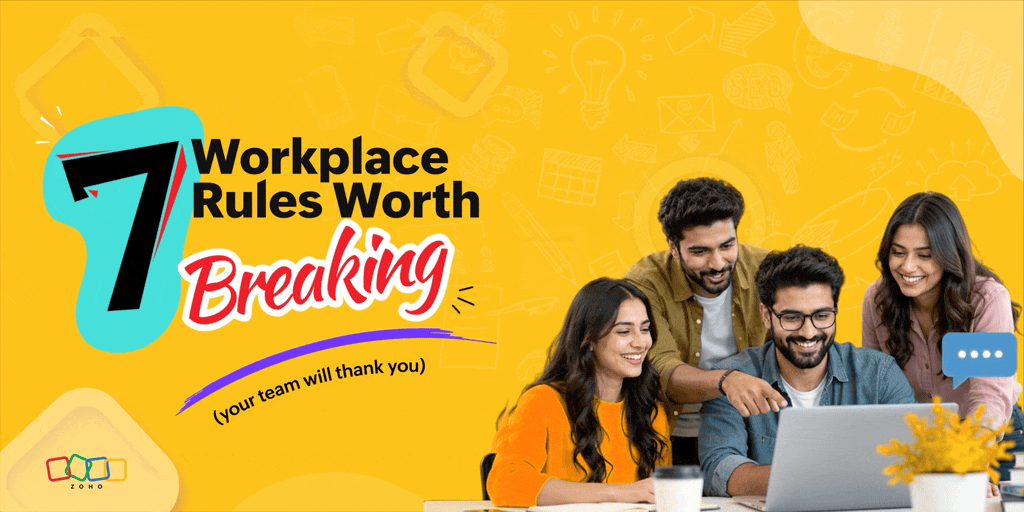 7 workplace rules worth breaking (your team will thank you)