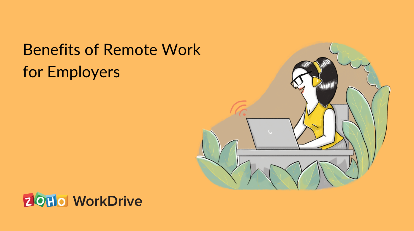 5 Benefits Of Remote Work For Employers | Zoho Workdrive Digest